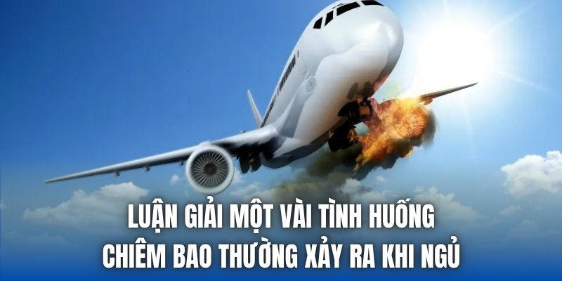 Luận giải một vài tình huống chiêm bao thường xảy ra khi ngủ