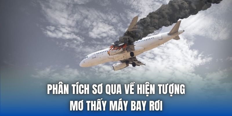 Phân tích sơ qua về hiện tượng mơ thấy máy bay rơi